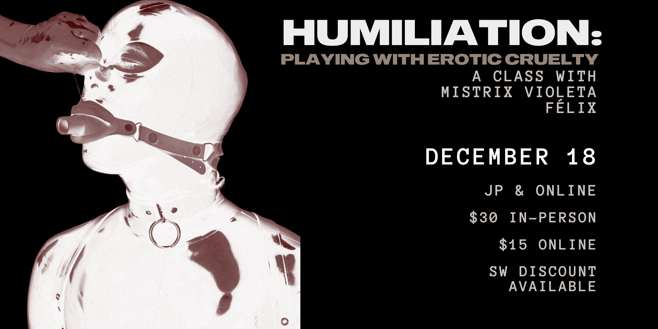 Humiliation: Playing with Erotic Cruelty Dec 18