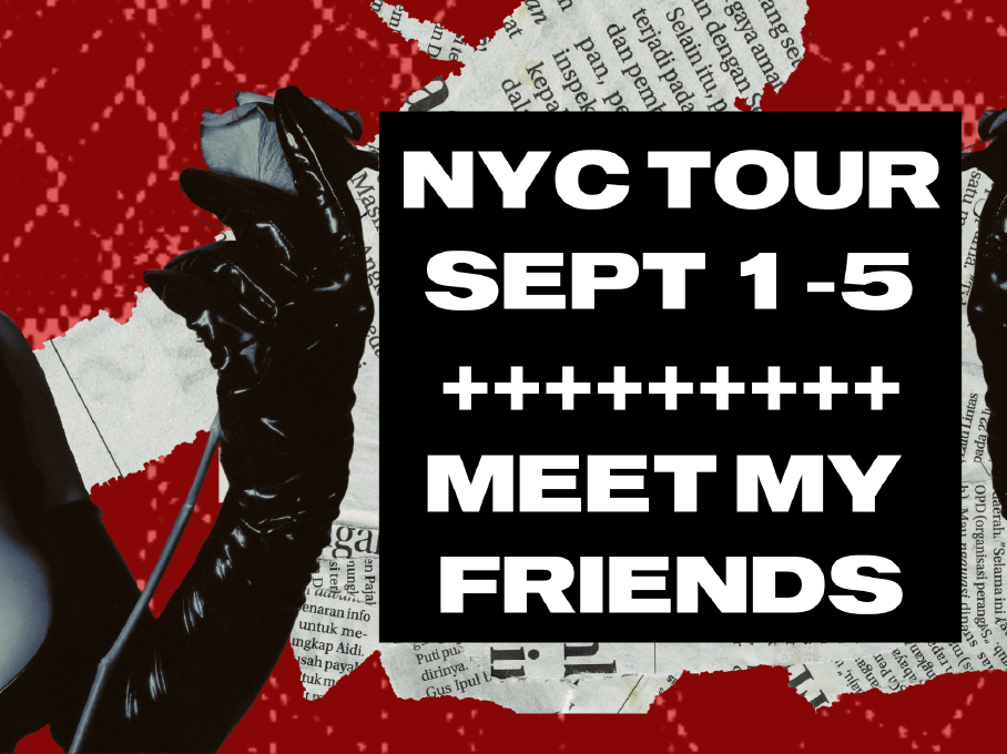 NYC Tour Sept 1-5 + Introducing My Double Domme Friends